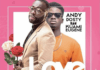 Andy Dosty releases official video of 'Love You Die' ft Kuami Eugene