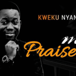 Gospel act Kweku Nyan uplifts spirits of believers with new ‘My Praise’ song