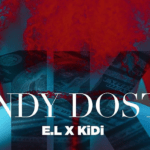Andy Dosty features E,L and Kidi