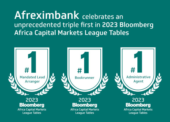 Afreximbank tops the loan market rankings in Bloomberg’s 2023 Capital Markets league tables for Sub-Saharan Africa