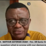 Former United Nations (UN) Senior Governance Advisor, Prof Baffour Agyeman-Duah