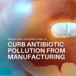First-ever guidance to curb antibiotic pollution published