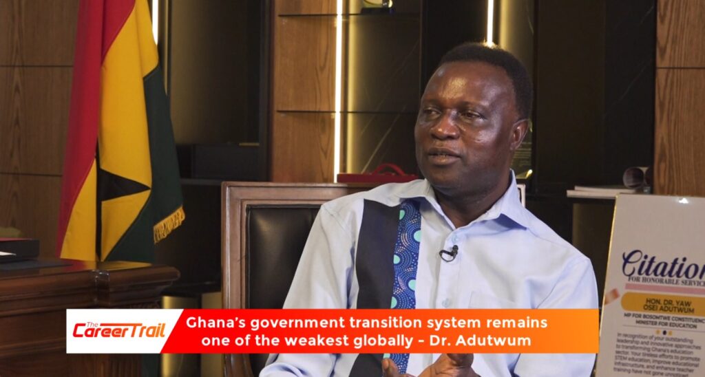 Our transition system as a government is one of the poorest – Dr Adutwum