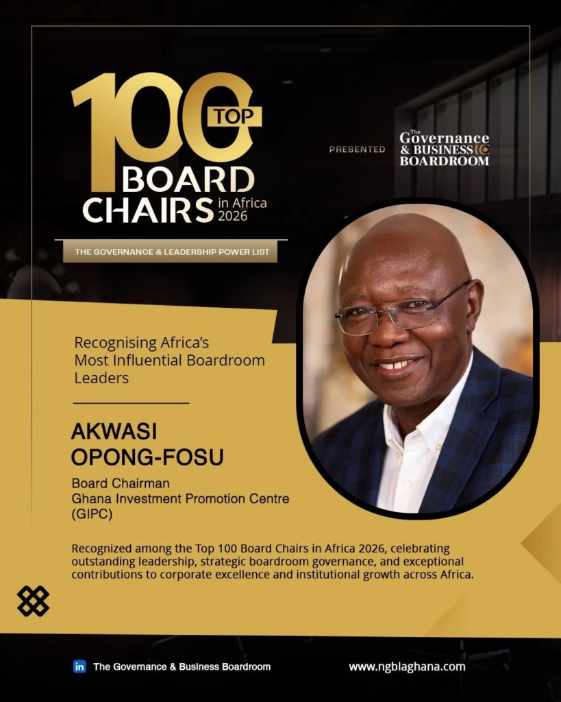 GIPC Board Chair Akwasi Opong-Fosu named among Africa’s Top 100 Board Chairs