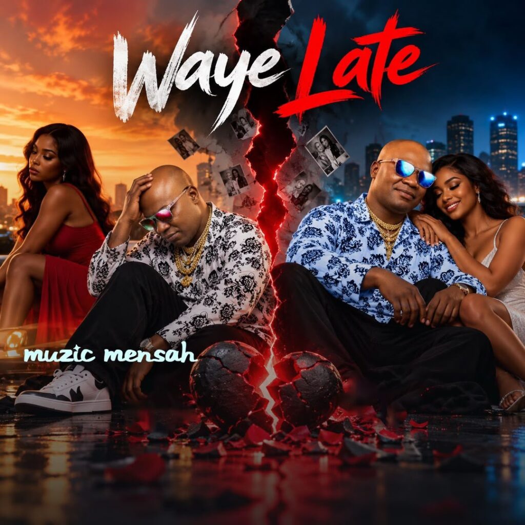 Muzic Mensah finds healing and renewed love in new single ‘Waye Late’